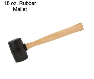 18 oz. Rubber Mallet