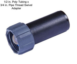 1/2 in. Poly Tubing x 3/4 in. Pipe Thread Swivel Adapter