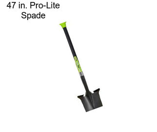 47 in. Pro-Lite Spade