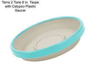 Terra 2 Tone 8 in. Taupe with Calypso Plastic Saucer