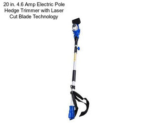 20 in. 4.6 Amp Electric Pole Hedge Trimmer with Laser Cut Blade Technology