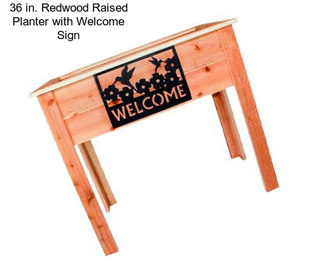 36 in. Redwood Raised Planter with Welcome Sign