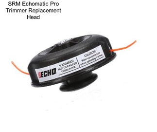 SRM Echomatic Pro Trimmer Replacement Head