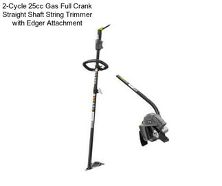 2-Cycle 25cc Gas Full Crank Straight Shaft String Trimmer with Edger Attachment