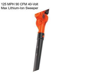 125 MPH 90 CFM 40-Volt Max Lithium-Ion Sweeper
