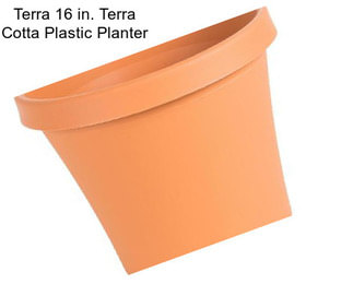 Terra 16 in. Terra Cotta Plastic Planter