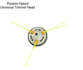 Pivotrim Hybrid Universal Trimmer Head