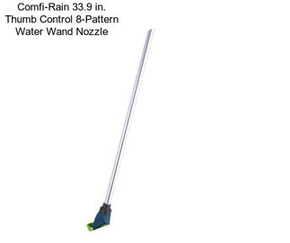 Comfi-Rain 33.9 in. Thumb Control 8-Pattern Water Wand Nozzle