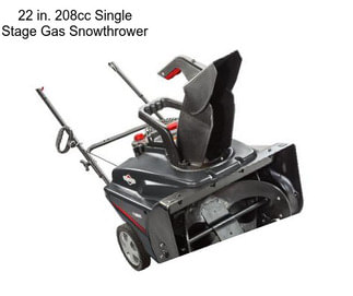 22 in. 208cc Single Stage Gas Snowthrower