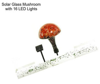 Solar Glass Mushroom with 16 LED Lights