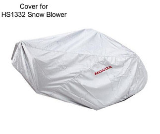 Cover for HS1332 Snow Blower