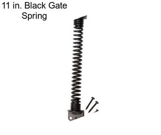 11 in. Black Gate Spring