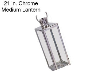 21 in. Chrome Medium Lantern