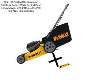 20 in. 20-Volt MAX Lithium-Ion Cordless Battery Walk Behind Push Lawn Mower with 2 Bonus 20-Volt 5.0 Ah Li-Ion Batteries