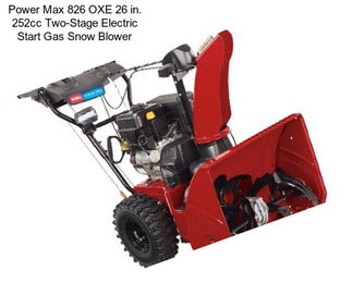 Power Max 826 OXE 26 in. 252cc Two-Stage Electric Start Gas Snow Blower