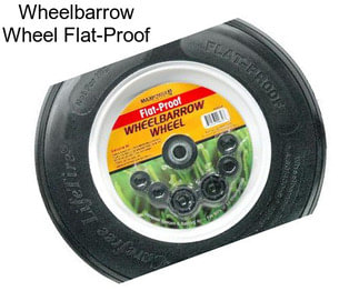 Wheelbarrow Wheel Flat-Proof