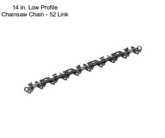14 in. Low Profile Chainsaw Chain - 52 Link