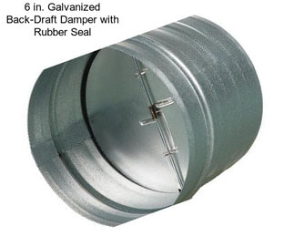 6 in. Galvanized Back-Draft Damper with Rubber Seal