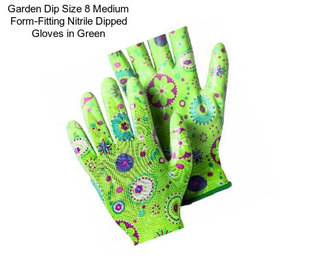 Garden Dip Size 8 Medium Form-Fitting Nitrile Dipped Gloves in Green