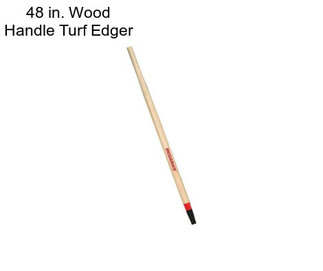 48 in. Wood Handle Turf Edger