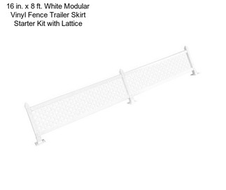 16 in. x 8 ft. White Modular Vinyl Fence Trailer Skirt Starter Kit with Lattice