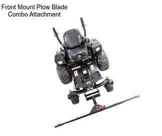Front Mount Plow Blade Combo Attachment
