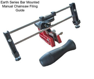 Earth Series Bar Mounted Manual Chainsaw Filing Guide