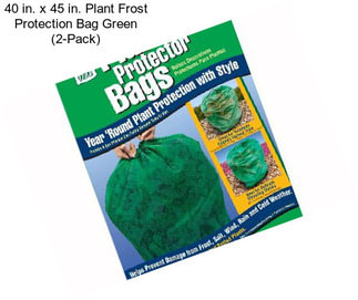 40 in. x 45 in. Plant Frost Protection Bag Green (2-Pack)