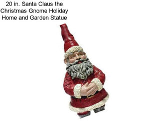 20 in. Santa Claus the Christmas Gnome Holiday Home and Garden Statue