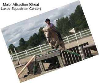 Major Attraction (Great Lakes Equestrian Center)