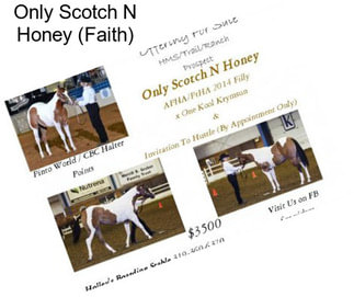 Only Scotch N Honey (Faith)