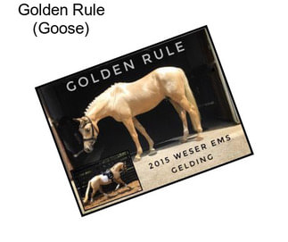 Golden Rule (Goose)