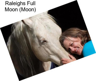 Raleighs Full Moon (Moon)