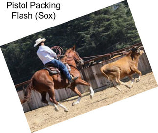 Pistol Packing Flash (Sox)