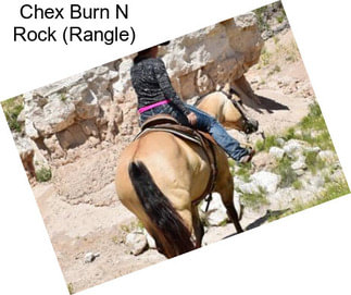 Chex Burn N Rock (Rangle)