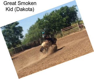Great Smoken Kid (Dakota)