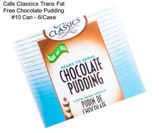 Cafe Classics Trans Fat Free Chocolate Pudding #10 Can - 6/Case