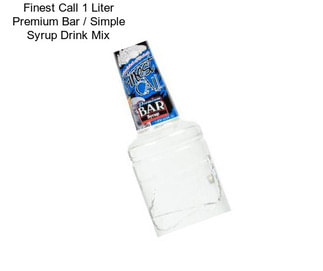 Finest Call 1 Liter Premium Bar / Simple Syrup Drink Mix