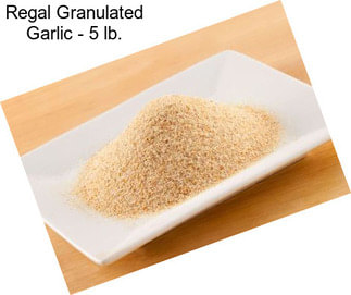 Regal Granulated Garlic - 5 lb.