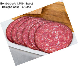 Bomberger\'s 1.5 lb. Sweet Bologna Chub - 6/Case