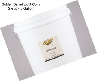 Golden Barrel Light Corn Syrup - 5 Gallon