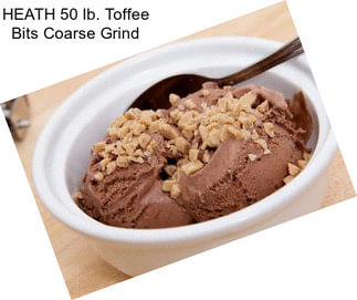HEATH 50 lb. Toffee Bits Coarse Grind
