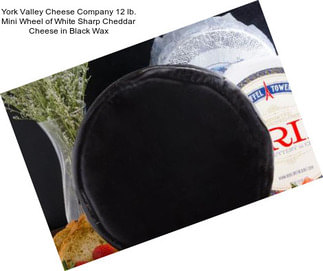York Valley Cheese Company 12 lb. Mini Wheel of White Sharp Cheddar Cheese in Black Wax