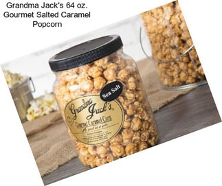 Grandma Jack\'s 64 oz. Gourmet Salted Caramel Popcorn