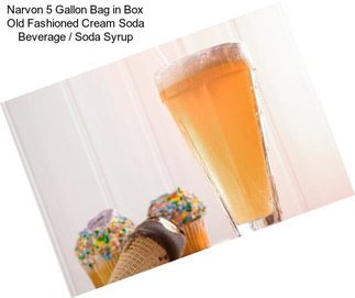 Narvon 5 Gallon Bag in Box Old Fashioned Cream Soda Beverage / Soda Syrup