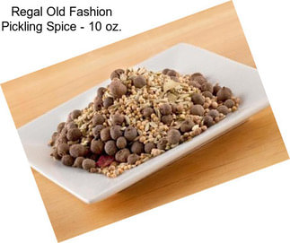 Regal Old Fashion Pickling Spice - 10 oz.