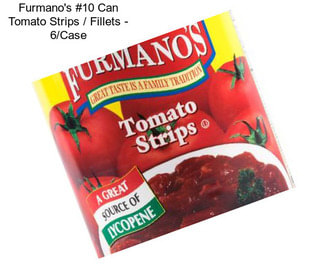 Furmano\'s #10 Can Tomato Strips / Fillets - 6/Case