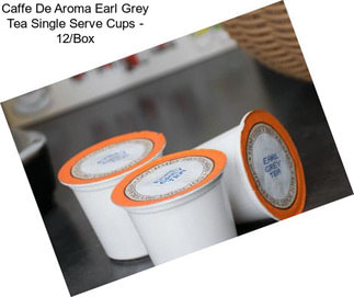 Caffe De Aroma Earl Grey Tea Single Serve Cups - 12/Box