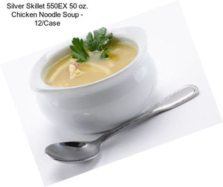 Silver Skillet 550EX 50 oz. Chicken Noodle Soup - 12/Case