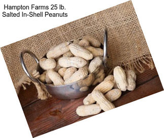 Hampton Farms 25 lb. Salted In-Shell Peanuts